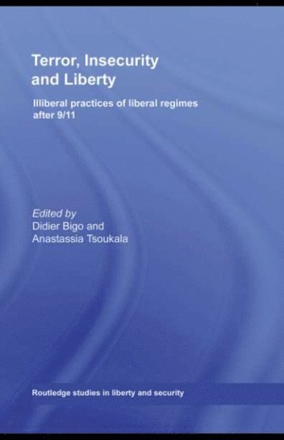 Anastassia Tsoukala, Didier Bigo - Terror, Insecurity and Liberty, E-bok