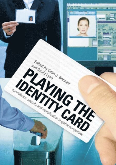 David Lyon, Colin J Bennett - Playing the Identity Card, E-bok