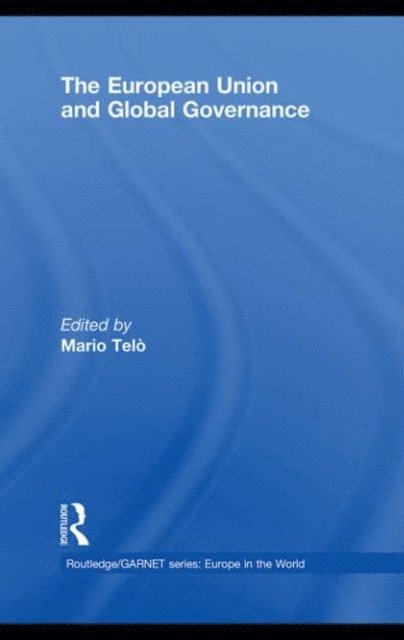 Mario Telo - European Union and Global Governance, E-bok