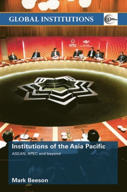 Mark Beeson - Institutions of the Asia-Pacific, E-bok