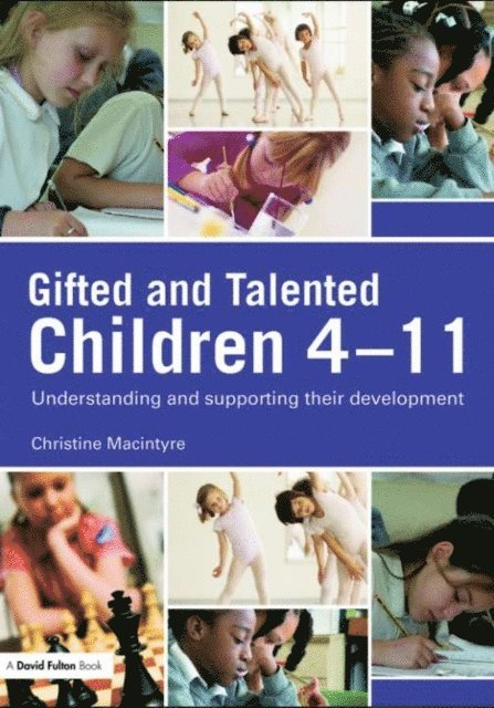 Christine MacIntyre - Gifted and Talented Children 4-11, E-bok