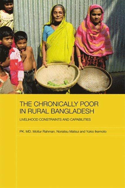 Yukio Ikemoto, Noriatsu Matsui, Pk. Md. Motiur Rahman - Chronically Poor in Rural Bangladesh, E-bok. Tillgänglighet: Lägg i varukorg
