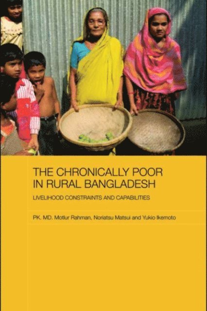 Yukio Ikemoto, Noriatsu Matsui, Pk. Md. Motiur Rahman - Chronically Poor in Rural Bangladesh, E-bok. Tillgänglighet: Lägg i varukorg
