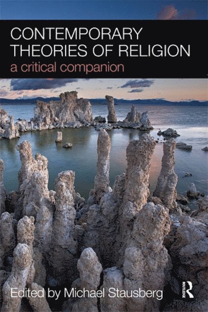 Michael Stausberg - Contemporary Theories of Religion, E-bok