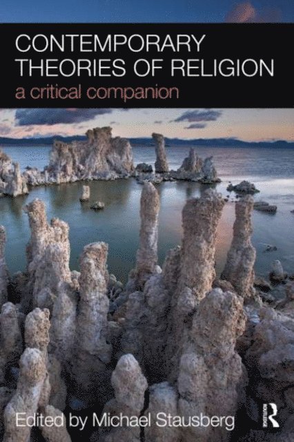 Michael Stausberg - Contemporary Theories of Religion, E-bok
