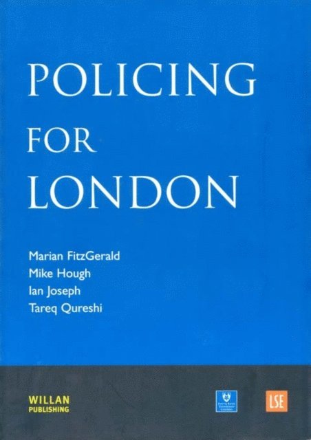 Tariq Qureshi, Ian Joseph, Mike Hough, Marian FitzGerald - Policing for London, E-bok