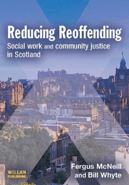 Bill Whyte, Fergus McNeill - Reducing Reoffending, E-bok