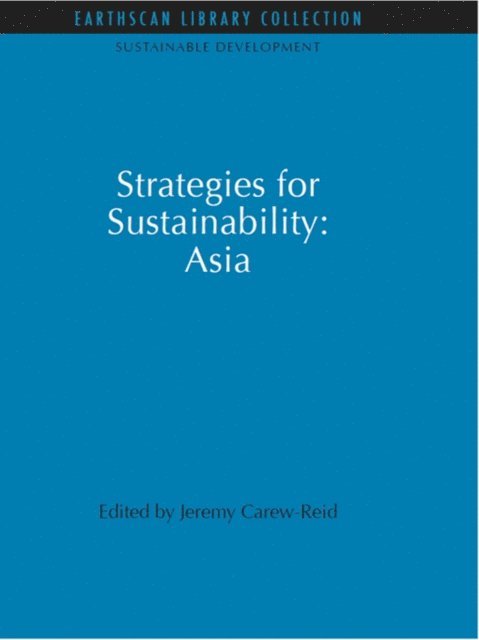 Jeremy Carew-Reid - Strategies for Sustainability: Asia, E-bok
