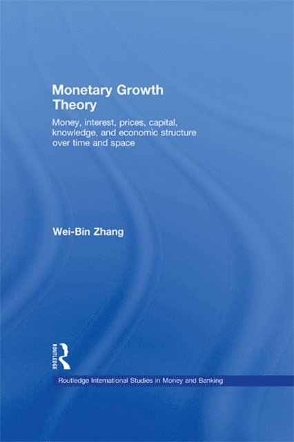 Wei-Bin Zhang - Monetary Growth Theory, E-bok
