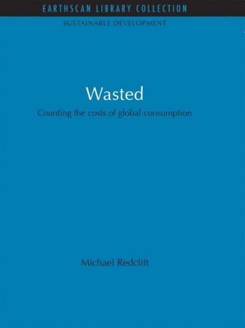 Michael Redclift - Wasted, E-bok
