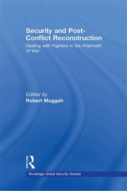 Robert Muggah - Security and Post-Conflict Reconstruction, E-bok