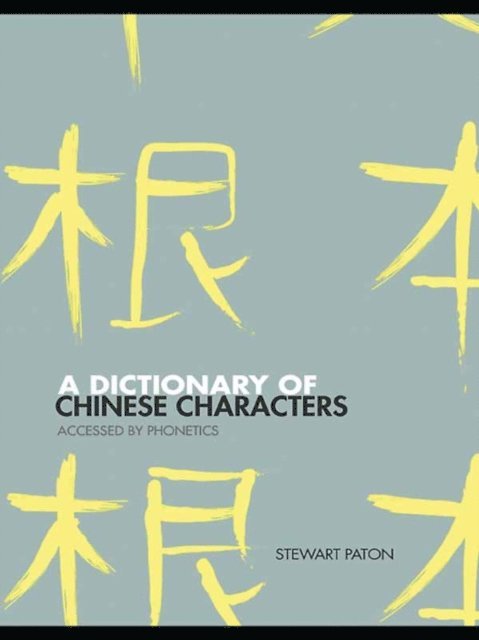 Stewart Paton - Dictionary of Chinese Characters, E-bok