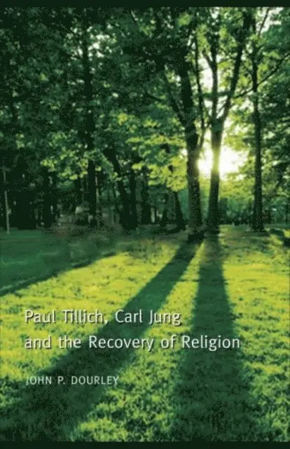 John P. Dourley - Paul Tillich, Carl Jung and the Recovery of Religion, E-bok. Tillgänglighet: Lägg i varukorg