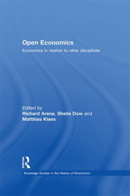 Matthias Klaes, Sheila Dow, Richard Arena - Open Economics, E-bok
