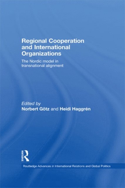 Heidi Haggren, Norbert Gotz - Regional Cooperation and International Organizations, E-bok