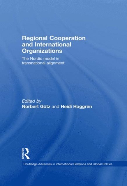 Heidi Haggren, Norbert Gotz - Regional Cooperation and International Organizations, E-bok