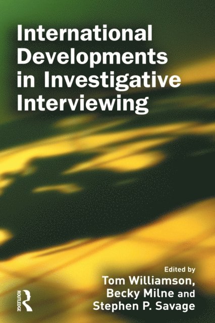 Stephen Savage, Becky Milne, Tom Williamson - International Developments in Investigative Interviewing, E-bok