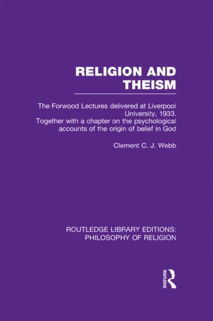 Clement C.J. Webb - Religion and Theism, E-bok