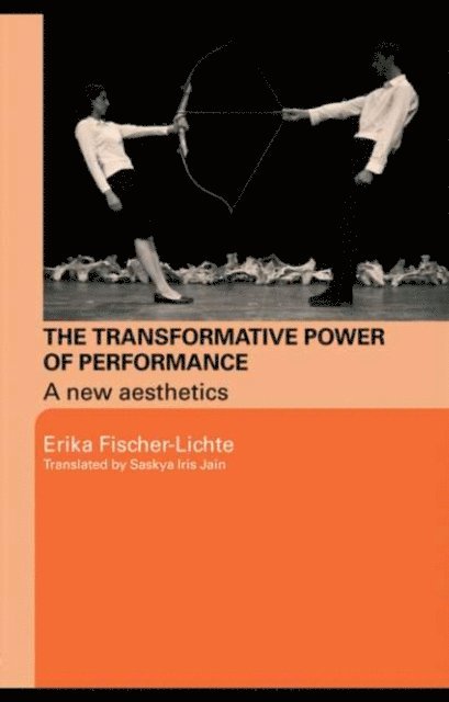Erika Fischer-Lichte - Transformative Power of Performance, E-bok