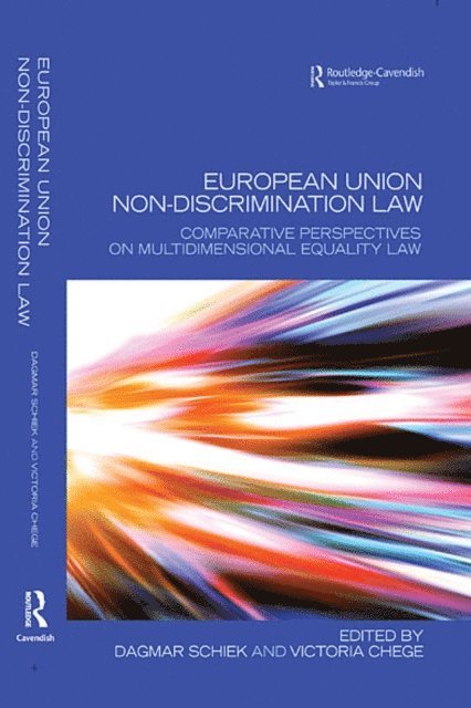 Victoria Chege, Dagmar Schiek - European Union Non-Discrimination Law, E-bok