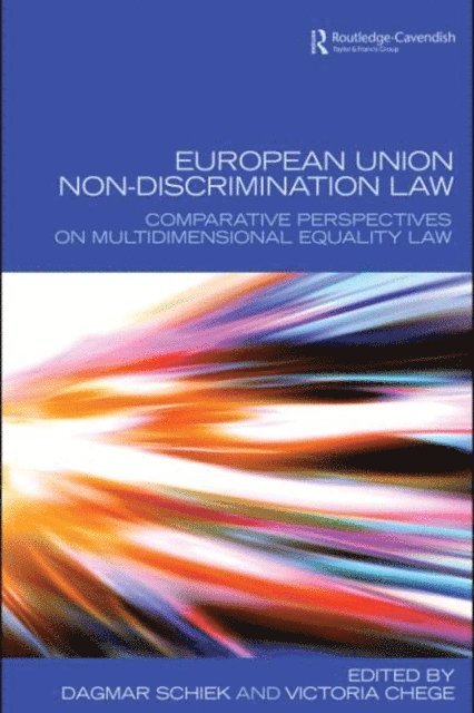 Victoria Chege, Dagmar Schiek - European Union Non-Discrimination Law, E-bok