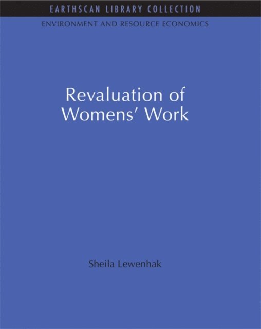 Sheila Lewenhak - Revaluation of Women's Work, E-bok