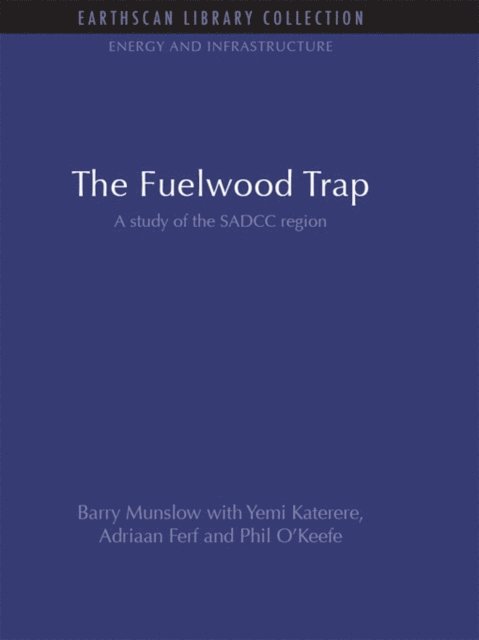Phil O'Keefe, Adriaan Ferf, Yemi Katerere, Barry Munslow - Fuelwood Trap, E-bok