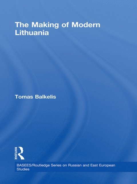 Tomas Balkelis - Making of Modern Lithuania, E-bok