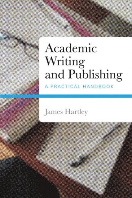 James Hartley - Academic Writing and Publishing, E-bok. Tillgänglighet: Lägg i varukorg