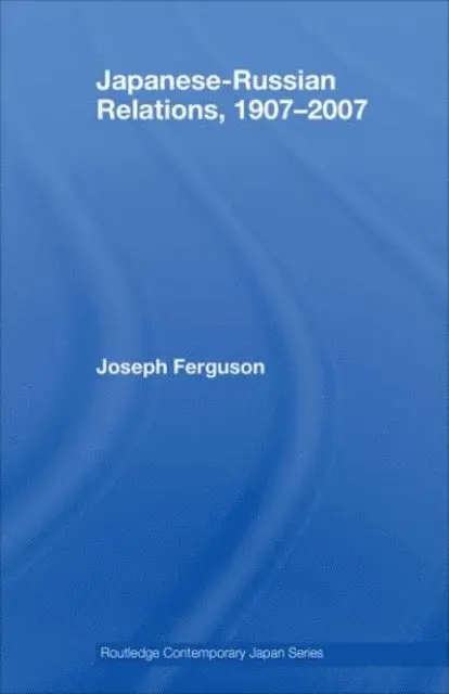Joseph Ferguson - Japanese-Russian Relations, 1907-2007, E-bok. Tillgänglighet: Lägg i varukorg