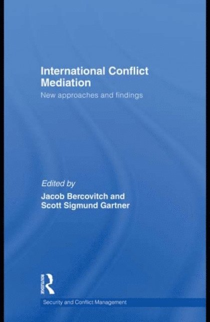 Scott Sigmund Gartner, Jacob Bercovitch - International Conflict Mediation, E-bok