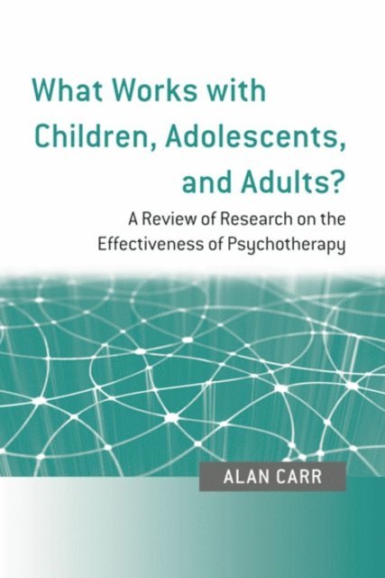 Alan Carr - What Works with Children, Adolescents, and Adults?, E-bok