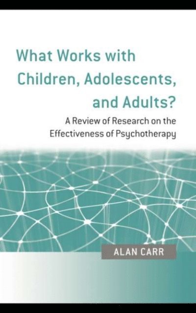 Alan Carr - What Works with Children, Adolescents, and Adults?, E-bok
