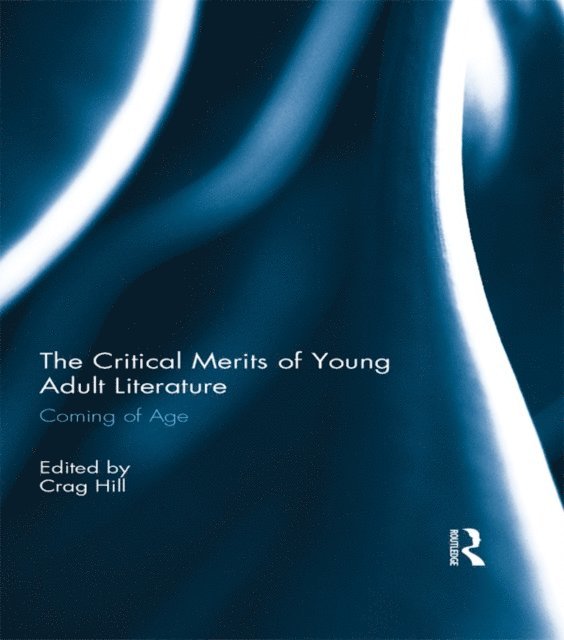 Crag Hill - Critical Merits of Young Adult Literature, E-bok