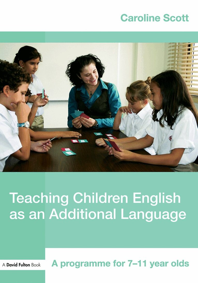 Caroline Scott - Teaching Children English as an Additional Language, E-bok