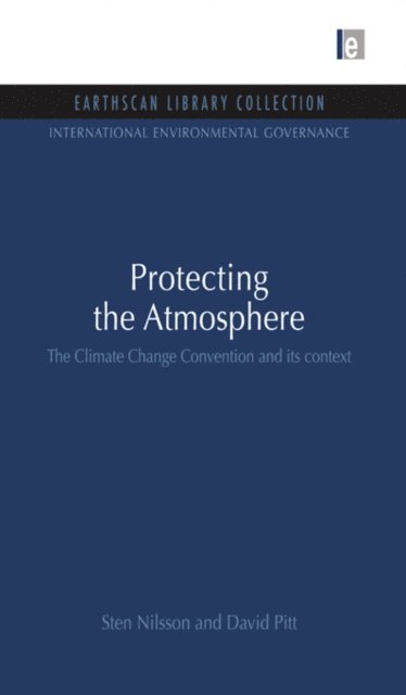 David Pitt, Sten Nilsson - Protecting the Atmosphere, E-bok