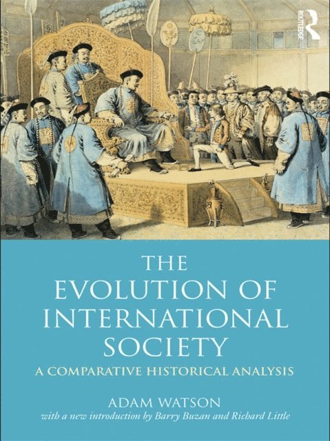 Adam Watson - Evolution of International Society, E-bok