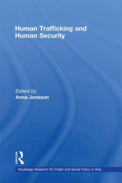 Anna Jonsson - Human Trafficking and Human Security, E-bok