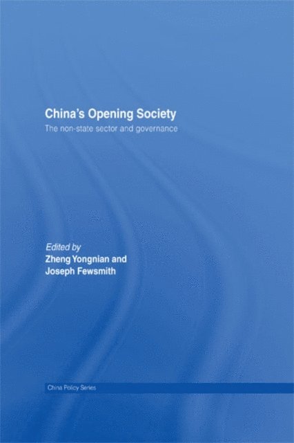 Joseph Fewsmith, Zheng Yongnian - China's Opening Society, E-bok
