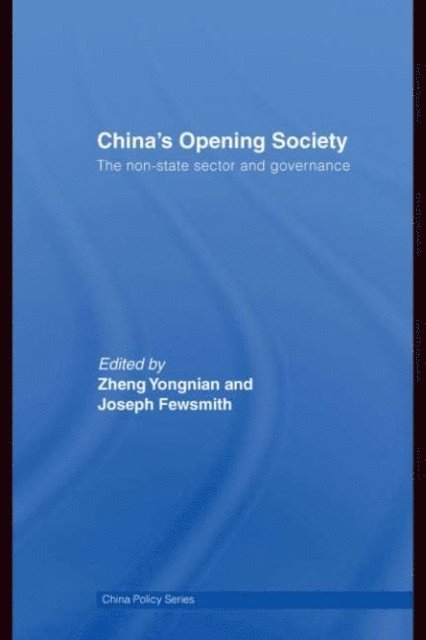 Joseph Fewsmith, Zheng Yongnian - China's Opening Society, E-bok