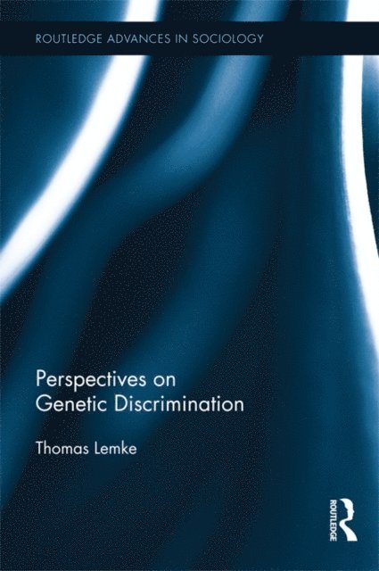 Thomas Lemke - Perspectives on Genetic Discrimination, E-bok