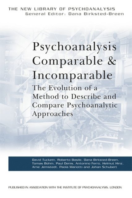 David Tuckett - Psychoanalysis Comparable and Incomparable, E-bok