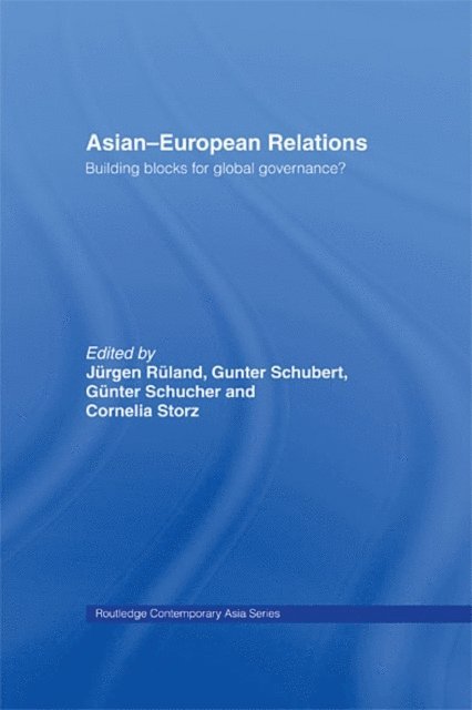 Cornelia Storz, Gunter Schucher, Gunter Schubert, Jurgen Ruland - Asian-European Relations, E-bok
