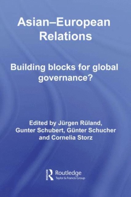 Cornelia Storz, Gunter Schucher, Gunter Schubert, Jurgen Ruland - Asian-European Relations, E-bok