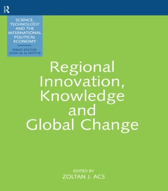 Zoltan Acs - Regional Innovation, Knowledge and Global Change, E-bok
