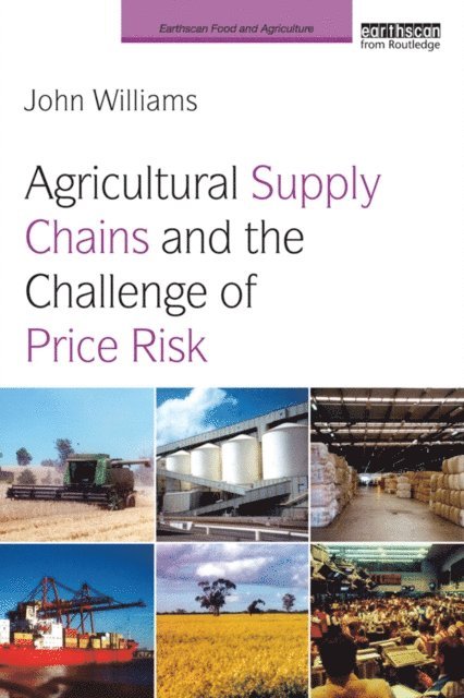 John Williams - Agricultural Supply Chains and the Challenge of Price Risk, E-bok
