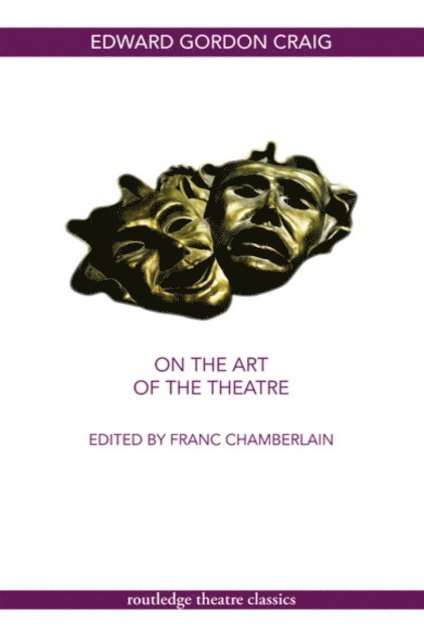 Edward Gordon Craig, Franc Chamberlain - On the Art of the Theatre, E-bok
