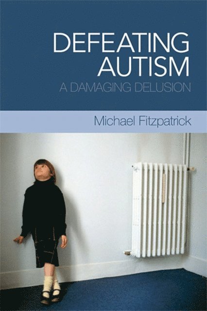 Michael Fitzpatrick - Defeating Autism, E-bok