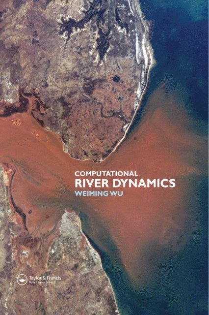 Weiming Wu - Computational River Dynamics, E-bok. Tillgänglighet: Lägg i varukorg