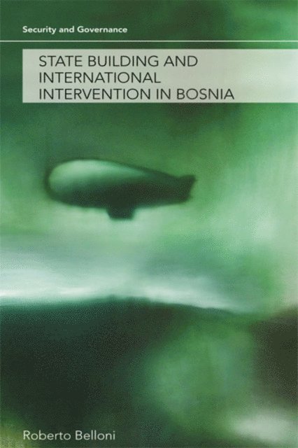 Roberto Belloni - State Building and International Intervention in Bosnia, E-bok